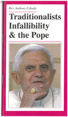 Traditionalists, Infallibility and the Pope
