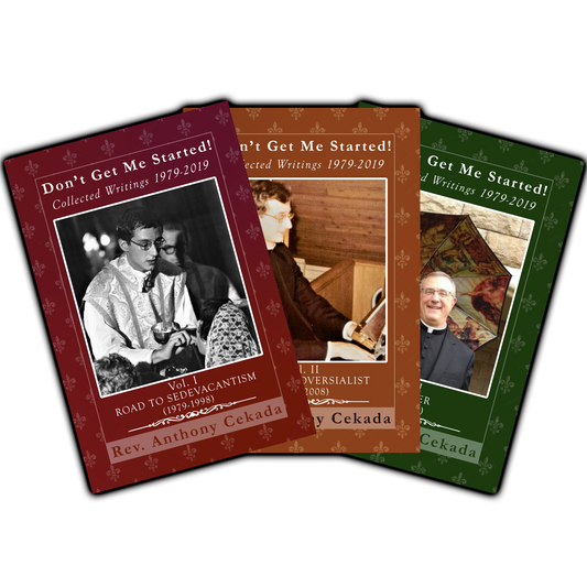 The Collected Writings of Fr. Anthony Cekada